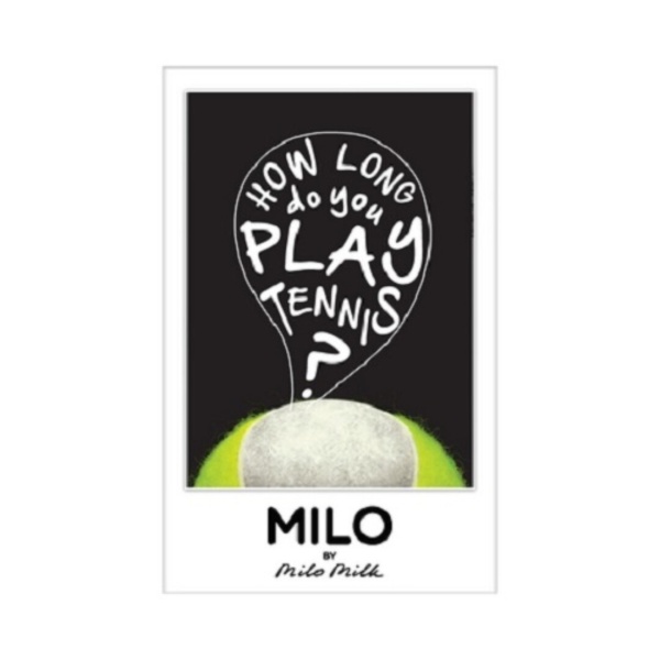 Магнит Milo "HOW LONG DO YOU PLAY TENNIS?"